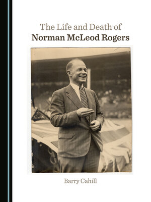 cover image of The Life and Death of Norman McLeod Rogers